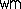 wm